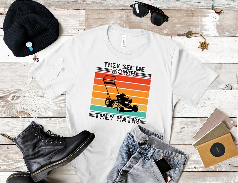 They See Me Mowin They Hatin Sublimation PNG | They See Me Mowing PNG | Fathers Day Sublimation PNG | Dad TShirt Sublimation Design image 4