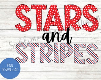 Stars And Stripes Sublimation PNG | Independence Day Design | 4th of July PNG | Gender Neutral 4th of July PNG Design | Patriotic Design