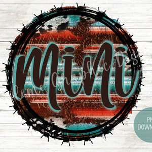 Serape Mini Western Sublimation PNG | Mini PNG | Western Mini PNG | Barbed Wire Western Png | Mini Sublimation Design | Mama And Mini