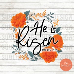 He Is Risen Easter Sublimation PNG | Easter PNG | Christian Easter PNG | Easter Shirt Design png | Matthew 28:6 | Easter Sublimation
