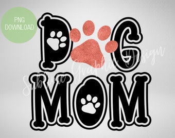 Dog Mom Sublimation PNG | Pink Glitter Dog Mom PNG | Dog Mama Sublimation | Pet Lover Sublimation PNG | Paw Print Sublimation Png