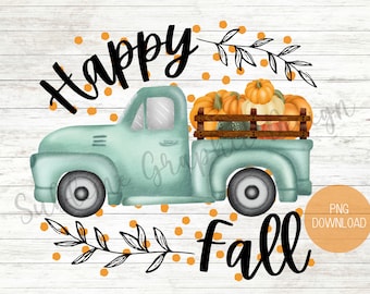 Happy Fall PNG For Sublimation | Fall PNG Sublimation File | Fall Vintage Truck PNG | Truck With Pumpkins Png | Fall Pumpkin Shirt Png