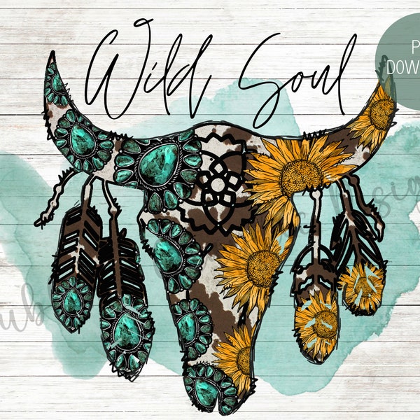 Wild Soul Sublimation PNG | Bull Skull PNG | Sunflower PNG | Turquoise Skull Png | Wild Soul Bull Skull Sublimation | Png Download