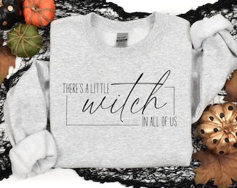 There's A Little Witch In All Of Us PNG Sublimation File | Halloween PNG Sublimation File | Witch PNG | Halloween Tshirt Sublimation File