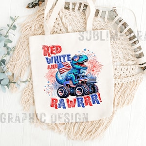 May include: A white tote bag with a red, white, and blue dinosaur wearing sunglasses and driving a monster truck. The text "Red White and Rawrrr!" is printed on the bag.