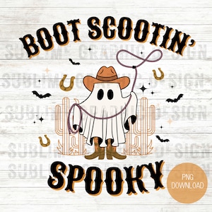 Boot Scoot Spooky PNG
Boot Scootin Spooky PNG Sublimation File
Western Halloween Ghost PNG
Cowboy Ghost PNG