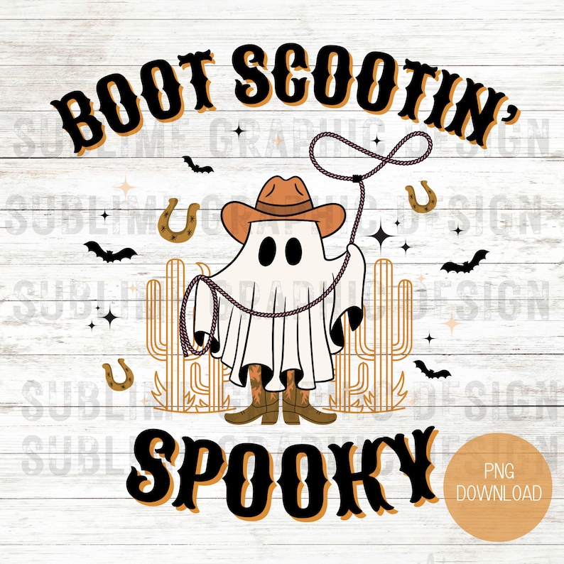 Boot Scoot Spooky PNG
Boot Scootin Spooky PNG Sublimation File
Western Halloween Ghost PNG
Cowboy Ghost PNG