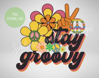 Stay Groovy Sublimation PNG | Hippie Design PNG | Hippie Love Sublimation Design | Peace and Love Sublimation
