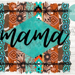 Western Mama Sublimation PNG | Mama PNG | Cowhide Mama PNG | Turquoise Sublimation Png | Barbed Wire Sublimation