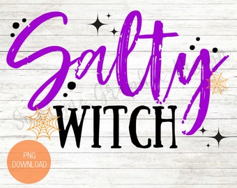 Salty Witch PNG Sublimation Design | Halloween PNG Sublimation File | Salty Witch PNG | Halloween Tshirt Sublimation File | Fall Png