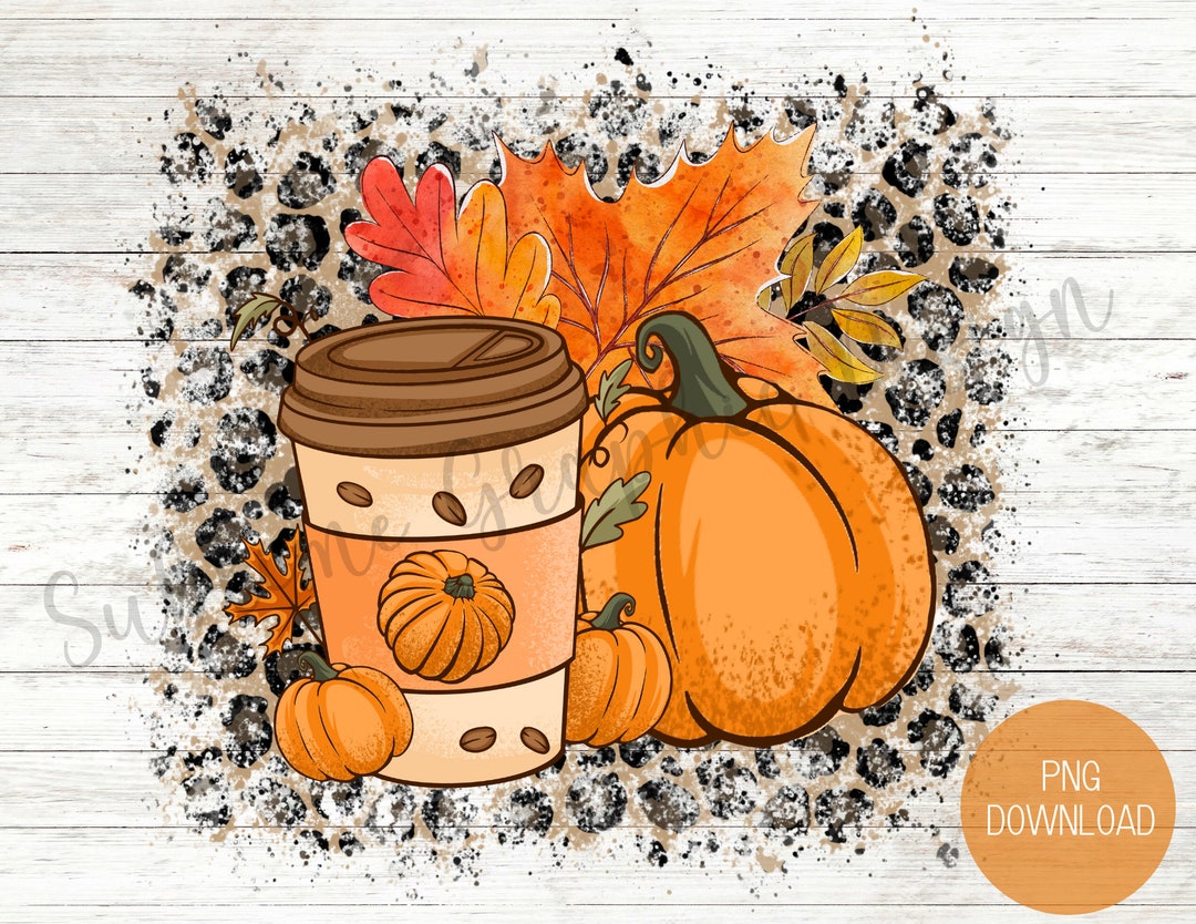 Fall Coffee PNG for Sublimation | Pumpkin Spice Latte PNG Sublimation ...