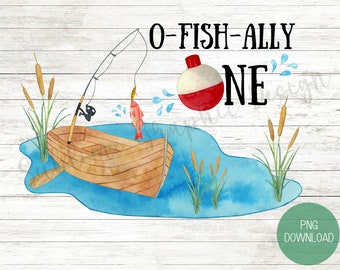 Ofishally One First Birthday PNG Sublimation Design | Fishing PNG Sublimation File | The Big One PNG | Fishing Tshirt Sublimation File