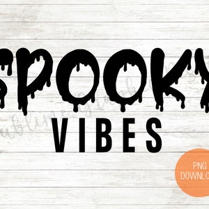 Spooky Vibes PNG Sublimation Design | Halloween PNG Sublimation File | Spooky Vibes PNG | Halloween Tshirt Sublimation File | Fall Shirt Png