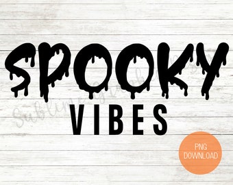 Spooky Vibes PNG Sublimation Design | Halloween PNG Sublimation File | Spooky Vibes PNG | Halloween Tshirt Sublimation File | Fall Shirt Png