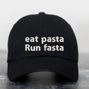 Eat Pasta Run Fasta Embroidered Dad Hat - Foodie Gift