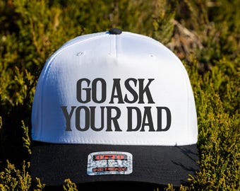 Casquette brodée Go Ask Your Dad, casquette trucker pour parents