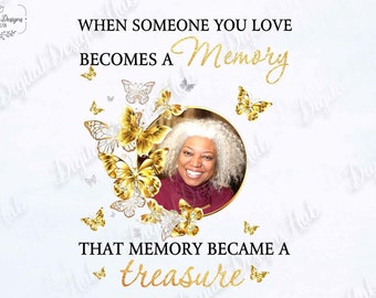 Memorial Rip Png For Loss Of Mom, When Some One You Love Becomes A Memory Png For Shirts, Mom In Heaven, In Loving Memory Digital Download