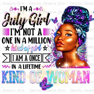 I'm A July Girl Birthday Digital Files, Black Queen Beauty PNG Design Download, Afro Girl Clipart Instant Download, Birthday  Women Png