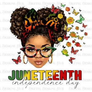Juneteenth Independence day Png, Black Girl Magic PNG Design, Juneteenth Messy Bun Black Queen Sublimation Design PNG, Afro Girl PNG Design