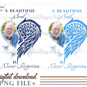 Engelsflügel Benutzerdefinierte Monument PNG digitale Datei, Eine schöne Seele wird nie vergessen Sympathie Trauernde PNG Geschenk für den Verlust des Vaters im Himmel