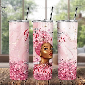 Beautiful Black Woman Tumbler Sublimation PNG, A Child Of God Glitter Tumbler Wrap, African American Warrior 20oz Skinny Tumbler Design