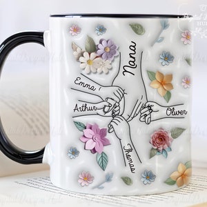 Nana, You Hold My Hand, Also My Heart, Family Personalized Custom 3D Inflated Effect Printed Mug, Mother's Day, Gift For Mom, Grandma