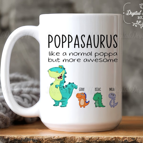 Personalized Poppasaurus Like A Normal Poppa But More Awesome Mug, Dinosaur Grandpa Mug, Grandpa Coffee Mug, Father's Day Gift 2024