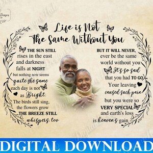 Memorial Svg For Loss Of Husband, Life is Not The Same Without You Bereavement Poem Print, In Loving Memory Svg, Memorial Sayings Svg