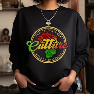 Tu es für die Kultur PNG | Ich bin schwarze Geschichte PNG Download | Schwarze Geschichte Monat Shirt Digitale Datei | Sublimieren Sie Designs