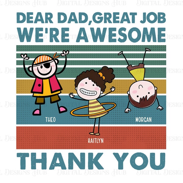 Dear Dad Great Job Cute Png File For Shirt | Thank You Dad Png Sublimation Design | Cute Shirt Design For Dad And Kid Png | Father's Day Png