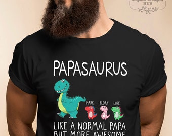 Personalized Papasaurus Like A Normal Grandpa But More Awesome Tshirt, Funny Dad Shirt, Gift For Dad, Happy Father's Day Gift 2024