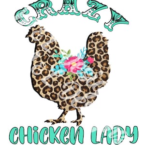 Crazy Chicken Lady digital download sublimation PNG