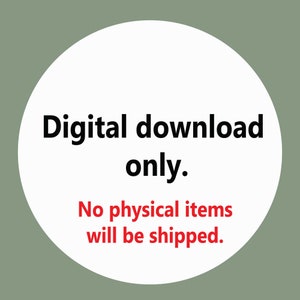May include: White circle with black text that says "Digital download only. No physical items will be shipped."