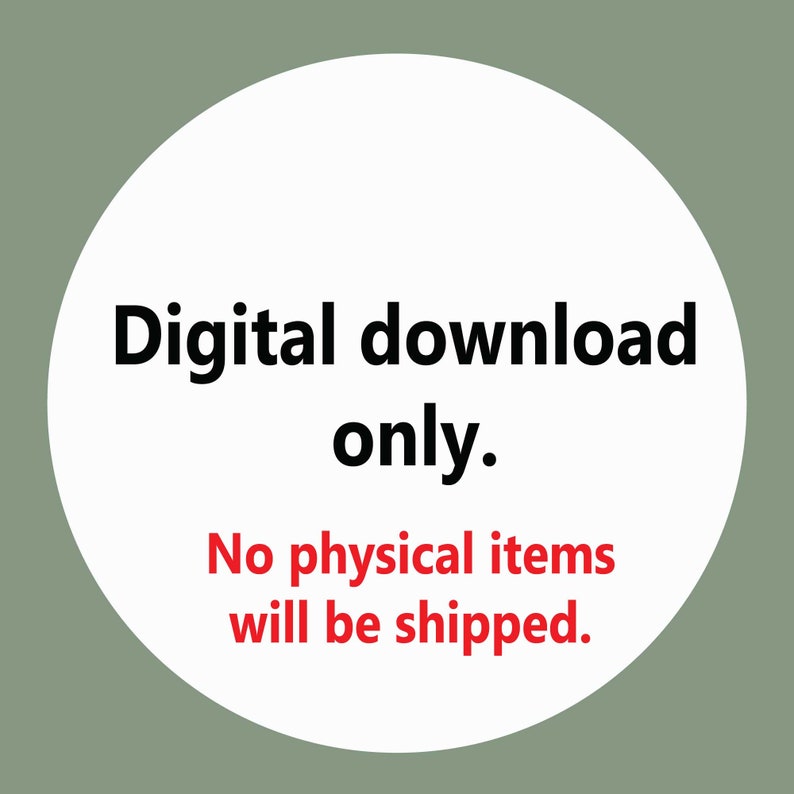 May include: White circle with black text that says "Digital download only. No physical items will be shipped."