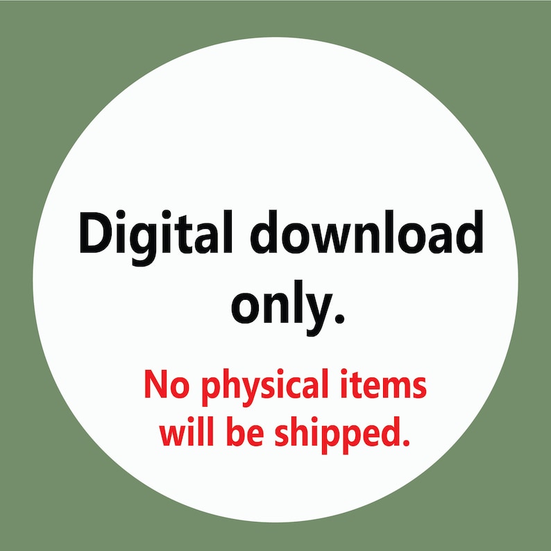 May include: White circle with black text that reads "Digital download only. No physical items will be shipped."
