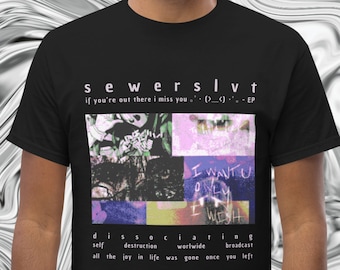 SEWERSLVT t shirt If you're out there I miss you EP music artist