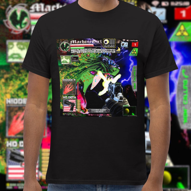 Machine Girl T-shirt - Because I'm Young Arrogant And Hate Everything You Stand For image 3