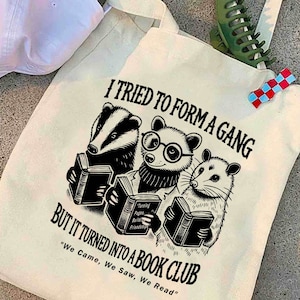 Book Tote Bag, I Tried To Form Gang But It Turned Into A Book Club, Book Lover Gift, Reading Book, Bookish Gift, bookish Tote Bag