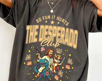 The Desperado Club, comfort colors shirt, Dungeon Crawler Carl, Princess Donut, mongo, Book lover gift T-shirt, Funny Jesus