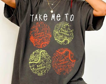 A Darker Shade of Magic Comfort colors shirt - take me to,Creepy London, Kell, Dull