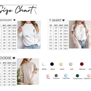 May include: Size chart for sweatshirts, t-shirts, and hoodies. The chart displays measurements for width, length, and sleeve length in inches. Available colors include white, black, sand, ash, maroon, dark heather, pink, charcoal, light blue, forest green, and heather peach.