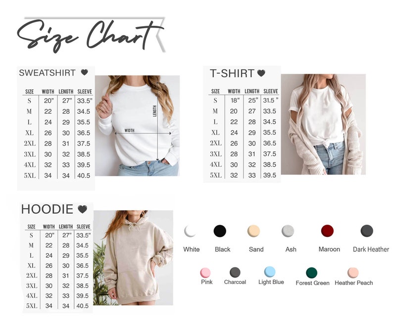May include: Size chart for sweatshirts, t-shirts, and hoodies. The chart displays measurements for width, length, and sleeve length in inches. Available colors include white, black, sand, ash, maroon, dark heather, pink, charcoal, light blue, forest green, and heather peach.