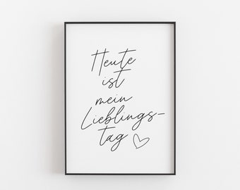 Motivationsposter Lieblingstag • Poster mit Spruch für Bad, Ankleide, Küche, Home Office