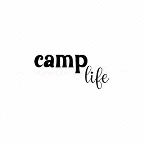 Camp Life, Camp Life SVG, Camp Life svg File, Digital Download, SVG, PNG, Camp Life Shirt, Camping Tee, svg File, png File, Camp Life Tee