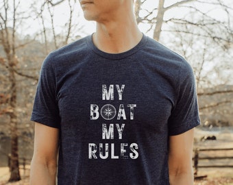 My Boat My Rules Tee | Boater Gift | Funny Lake Shirt | Captain T-Shirt | Boat Captain shirt | Funny TShirt | Boating Shirts | Gift for Dad