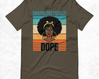Unapologetically Dope Unisex t-shirt