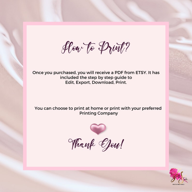 May include: Pink and white graphic with the text "How to Print?" and instructions on how to print a digital file. The text also includes "Thank You!" with a pink heart.