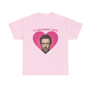 Everybody lies Dr House pink heart shirt