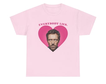 Everybody lies Dr House pink heart shirt