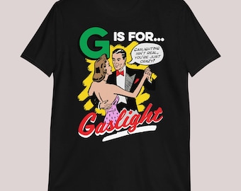 Camiseta con la frase G es para Gaslight